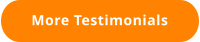 More Testimonials